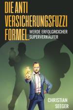 Die AntiVersicherungsFuzziFormel. af Christian Seeger