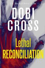 Lethal Reconciliation af Dobi Cross