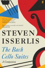 The Bach Cello Suites af Steven Isserlis