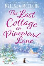 The Last Cottage on Pinewood Lane af Melissa McClone
