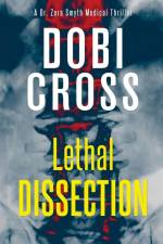 Lethal Dissection af Dobi Cross