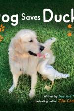 Dog Saves Duck af Julie Cantrell