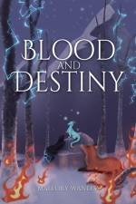 Blood and Destiny af Mallory Wanless