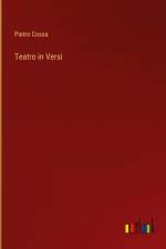 Teatro in Versi af Pietro Cossa
