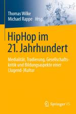 HipHop im 21. Jahrhundert af Michael Rappe