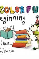 A Colorful Beginning af Raven Howell