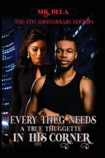 Every Thug Needs A True Thuggette In His Corner 4th Anniversary EDITION af Dela