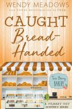 Caught Bread-Handed af Wendy Meadows