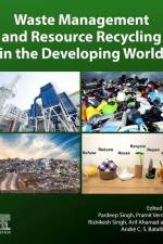 Waste Management and Resource Recycling in the Developing World af Andre C. S. Batalhao