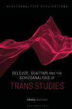 DELEUZE GUATTARI & THE SCHIZOA af Ciara Cremin