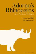 ADORNOS RHINOCEROS af Antonia Hofstätter