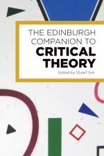The Edinburgh Companion to Critical Theory