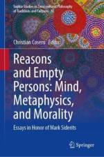 Reasons and Empty Persons: Mind, Metaphysics, and Morality