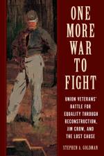 One More War to Fight af Stephen A. Goldman