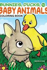 Bunnies, Ducks, and Baby Animals Coloring Book af Veronica Hue