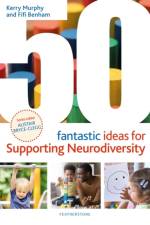 50 Fantastic Ideas for Supporting Neurodiversity af Kerry Murphy