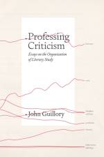 Professing Criticism af Professor John Guillory