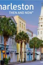 Charleston Then and Now af Leigh Jones Handal