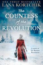 The Countess of the Revolution af Lana Kortchik