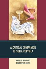 A Critical Companion to Sofia Coppola af Naaman Wood