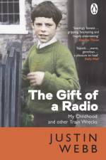 The Gift of a Radio af Justin Webb