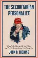 The Securitarian Personality af John R. (Foundation Regents Professor of Political Science Hibbing