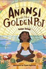 Anansi and the Golden Pot af Taiye Selasi