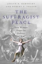 The Suffragist Peace af Joslyn N. Barnhart