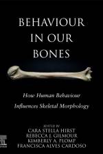 Behaviour in our Bones af Cara S. Hirst