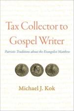 Kok, M: Tax Collector to Gospel Writer af Michael J. Kok