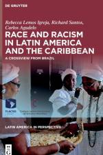 Race and Racism in Latin America and the Caribbean af Rebecca Lemos Igreja