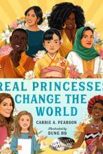 Real Princesses Change the World af Carrie A. Pearson
