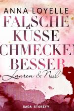 Falsche Küsse schmecken besser - Lauren & Noel af Anna Loyelle