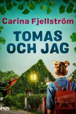 Tomas och jag af Carina Fjellström