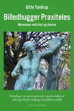 BILLEDHUGGER PRAXITELES - Mennesker med brist og charme af Gitte Tandrup