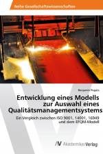 Entwicklung eines Modells zur Auswahl eines Qualitätsmanagementsystems af Benjamin Pogats