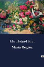 Maria Regina af Ida Hahn-Hahn
