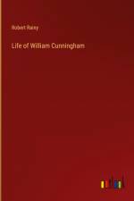Life of William Cunningham