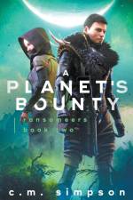 A Planet's Bounty af C. M. Simpson