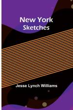 New York Sketches af Jesse Lynch Williams