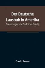 Rosen, E: Deutsche Lausbub in Amerika af Erwin Rosen