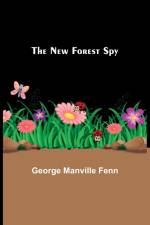 The New Forest Spy af George Manville Fenn