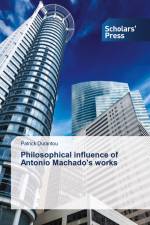 Philosophical influence of Antonio Machado's works af Patrick Durantou