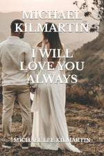 My Love Always: Edition One af Michael Lee Kilmartin