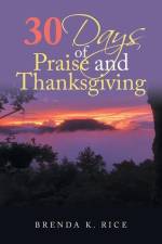 30 Days of Praise and Thanksgiving af Brenda K. Rice