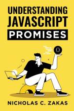Understanding JavaScript Promises af Nicholas C. Zakas