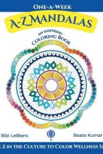 One-A-Week A-Z Mandalas: Coloring Book with Inspirational Quotes af Bibi LeBlanc