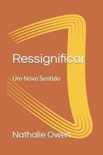 Ressignificar: Um Novo Sentido af Nathalie Owen