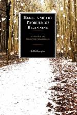 Hegel and the Problem of Beginning af Robb Dunphy