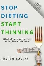 STOP DIETING START THINNING af David Medansky